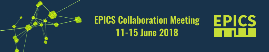EPICS Collaboration Meeting, 11-15 June 2018